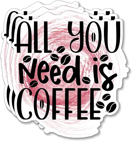 (3PCS) All You Need is Coffee Sticker for Phone Tablet Laptop Car Truck Window