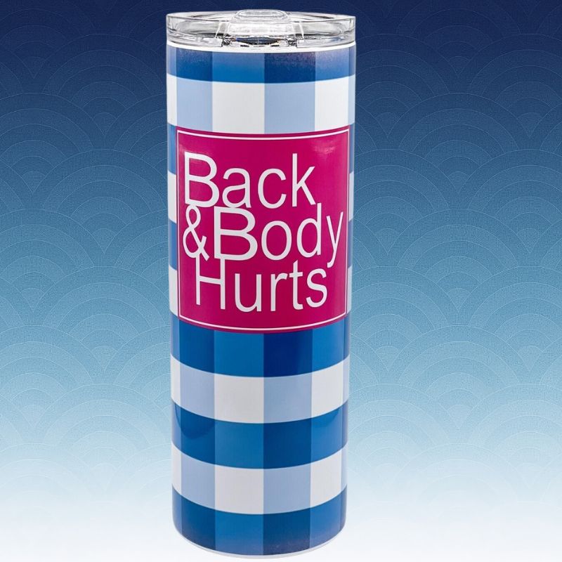 Back and Body Hurts Tumbler Funny 20oz Mug Gift Women Man Coffee Lovers