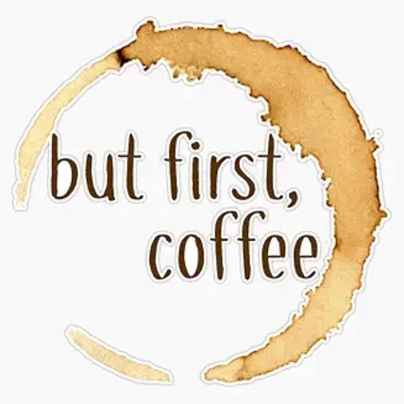 But First Coffee Stain Design Sticker Decal Vinyl Bumper Stickers Waterproof