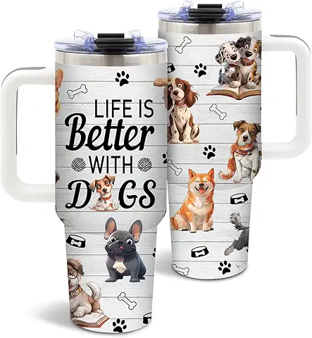 Dog Mom Gifts for Women Life is Better With Dogs Tumbler 40 Oz with Handle for Christmas Thanksgiving Stainless Steel