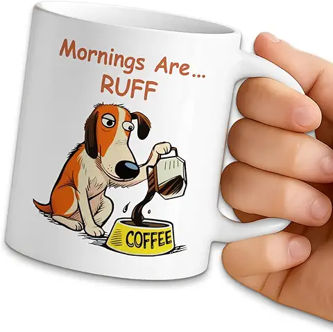 Funny Dog Coffee Mug, Mornings are Ruff, 11oz Ceramic Double Sided Print Coffee Tea Cup, Humor Office Gifts for Women Men Dog