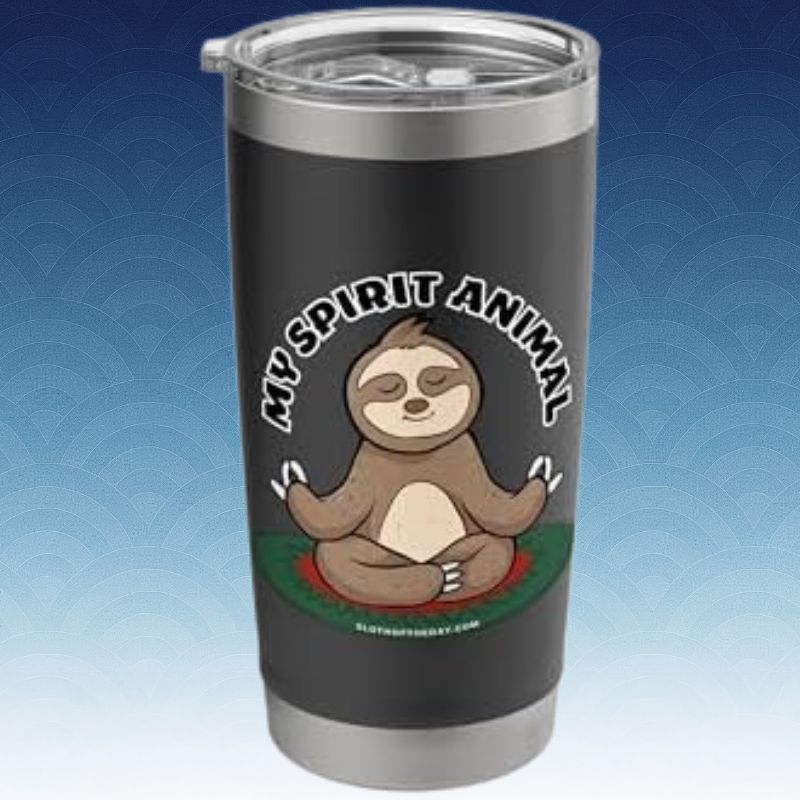 My Spirit Animal is A Sloth Stainless Steel Insulated Tumbler