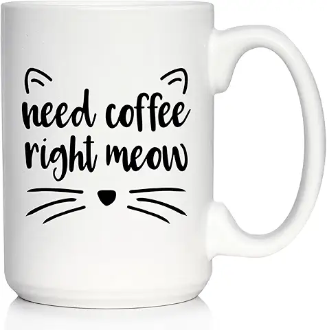 Need Coffee Right Meow Funny Cat Themed Coffee Mug Gifts & Decor Large 15oz White Ceramic Mug