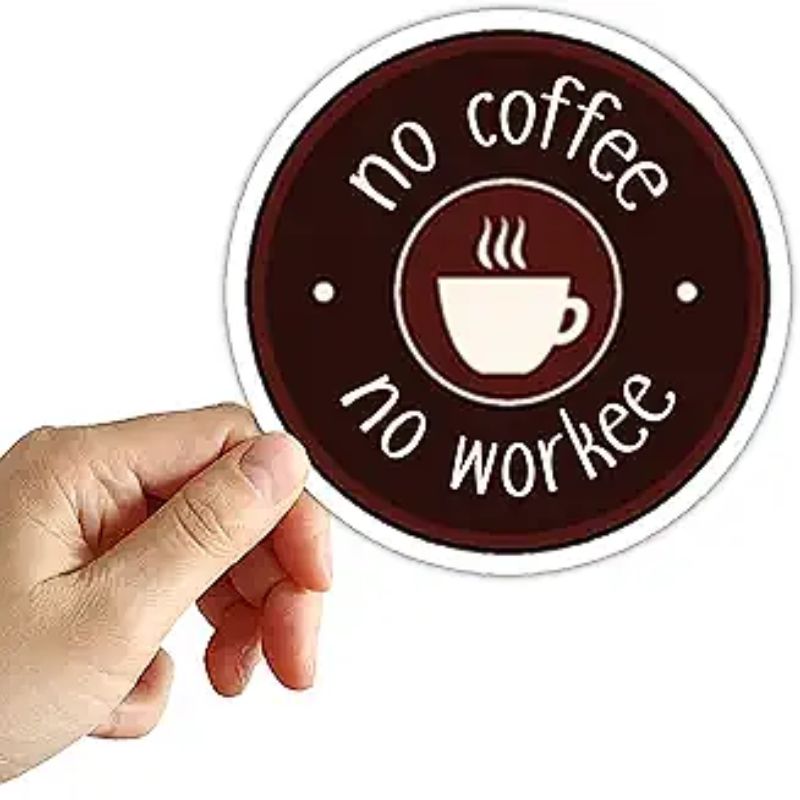 No Coffee No Workee Sticker Coffee Lover Caffeine Addict Stickers Laptop Water Bottle Phone Notebook Car Decals