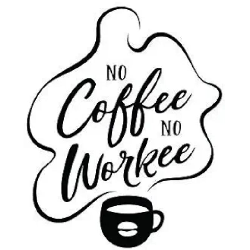 No Coffee no Workee Funny Vinyl Decal Sticker (Black)