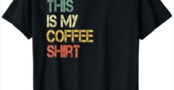 This is My Coffee T-Shirt Funny Coffee Lover Tee for Men Women